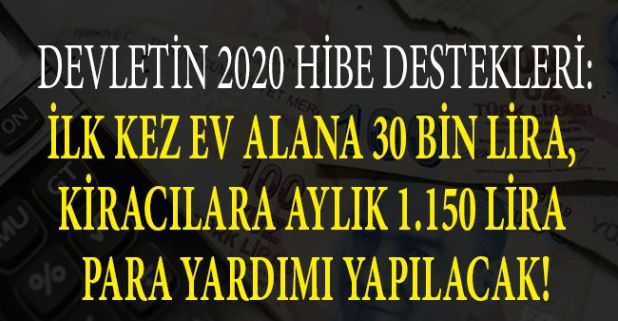 2020 Yılında Devlet İlk Defa Ev Alacaklara 30 Bin TL Hibe