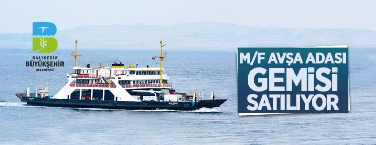 Avşa Adası isimli gemi satılacaktır