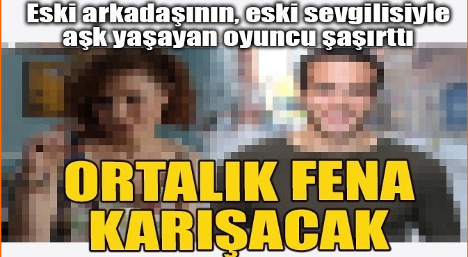 ORTALIK FENA KARIŞACAK