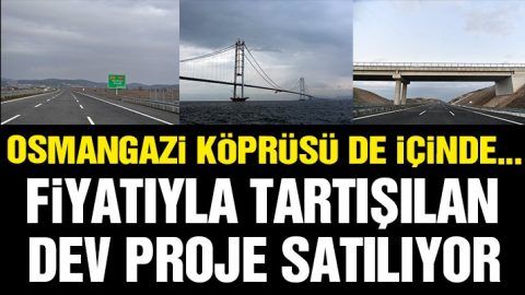 Osmangazi Köprüsü’nde hisse satışı için JPMorgan’a yetki