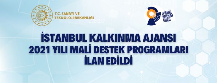 İstanbul Kalkınma Ajansı 2021 Yılı Mali Destek Programları İlan edildi