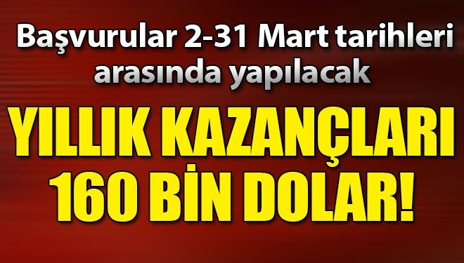 Yılda 160 bin dolar…
