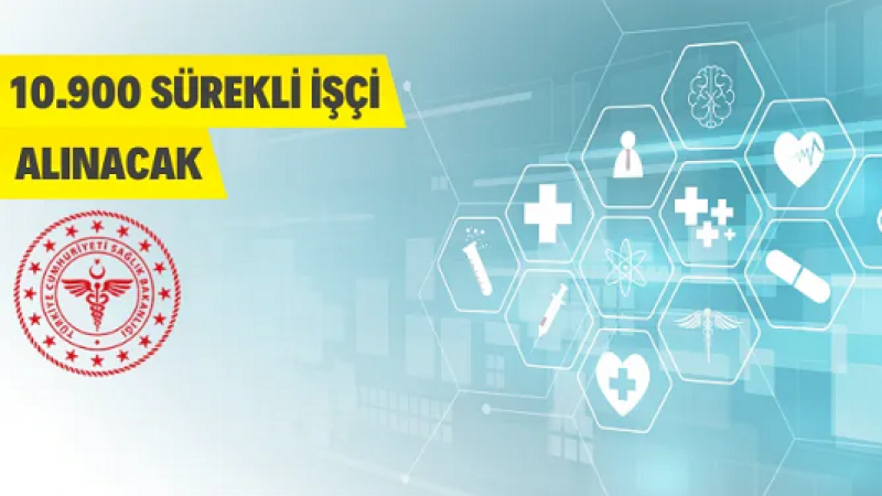 Sağlık Bakanlığı 10.900 Sürekli İşçi Alacak