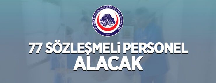 Afyonkarahisar Sağlık Bilimleri Üniversitesi 77 sözleşmeli personel alacak