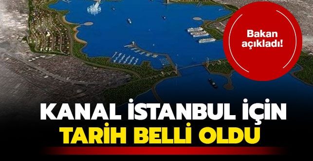 Bakan Turhan: Kanal İstanbul’un tüm hazırlıkları bitmek üzere