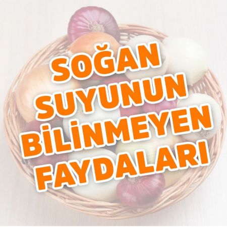 Soğan suyunun faydaları nelerdir?