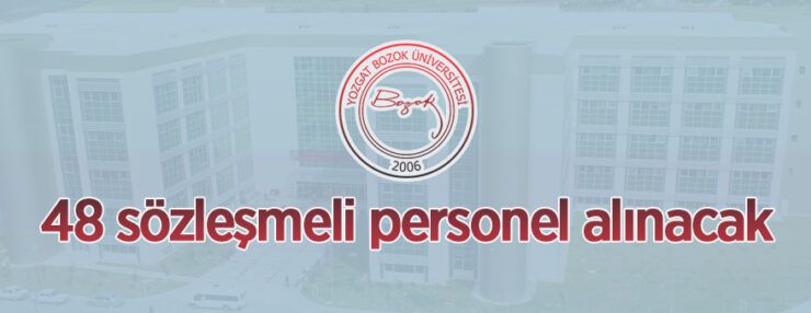 Yozgat Bozok Üniversitesi 48 sözleşmeli personel alacak