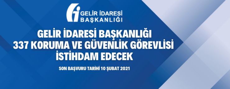 Gelir İdaresi Başkanlığı Sözleşmeli Koruma ve Güvenlik Görevlisi Alacak