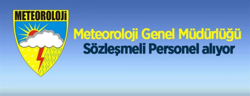 Meteoroloji Genel Müdürlüğü Sözleşmeli Personel alıyor