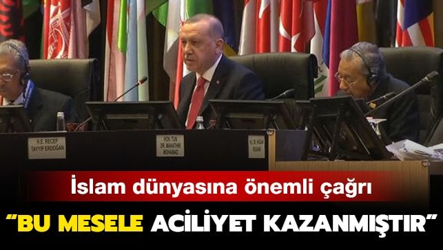 Başkan Erdoğan’dan İslam dünyasına önemli çağrı!