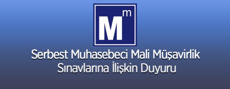 TÜRMOB Serbest Muhasebeci Mali Müşavirlik Sınavlarına İlişkin Duyuru