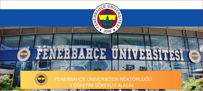 Fenerbahçe Üniversitesi 3 öğretim görevlisi alacak