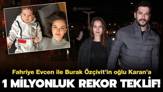 Fahriye Evcen ile Burak Özçivit’in oğlu Karan’a 1 milyonluk rekor teklif!