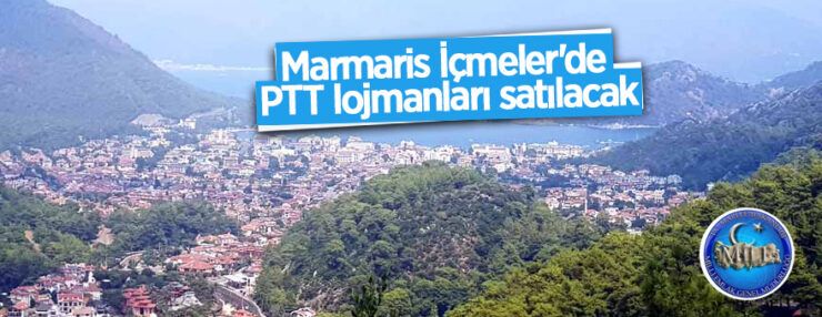Marmaris İçmeler’de PTT lojmanı satılacaktır