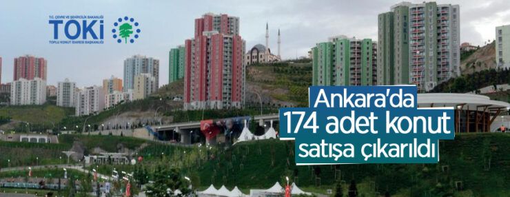 Toki’den Kuzey Ankara’da 174 adet konut satışı