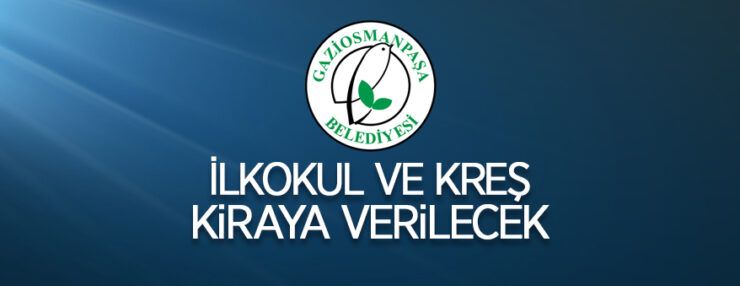 İlköğretim ve kreş kiraya verilecektir