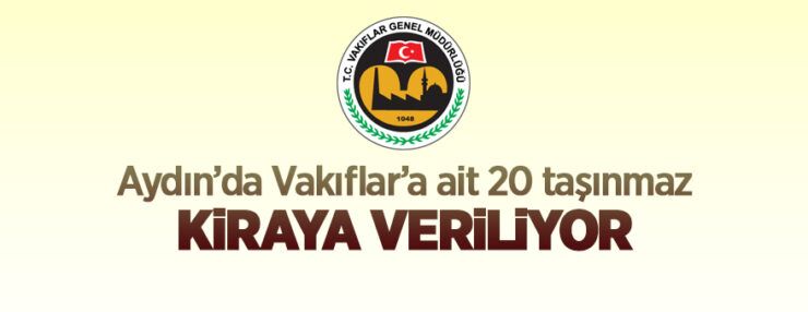Aydın’da 20 kısım vakıf taşınmazı kiraya verilecek