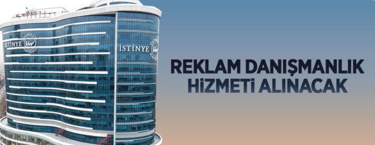 Reklam ajansı danışmanlık hizmeti alınacaktır