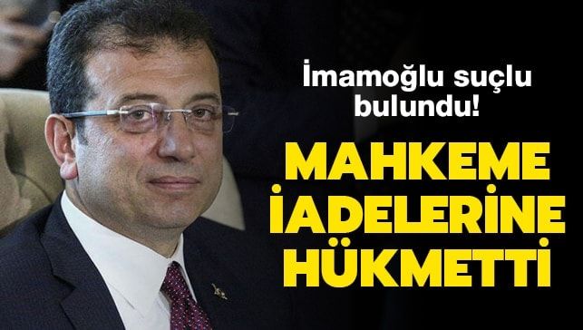 İmamoğlu suçlu bulundu!