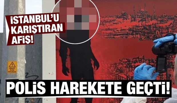Kabataş’ta ortalığı karıştıran afiş! Polis ekipleri harekete geçti