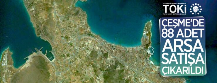 Çeşme’de 88 adet arsa satılacaktır