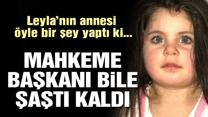 Minik Leyla’nın ölümüyle ilgili 7 sanık ikinci kez hakim karşısında