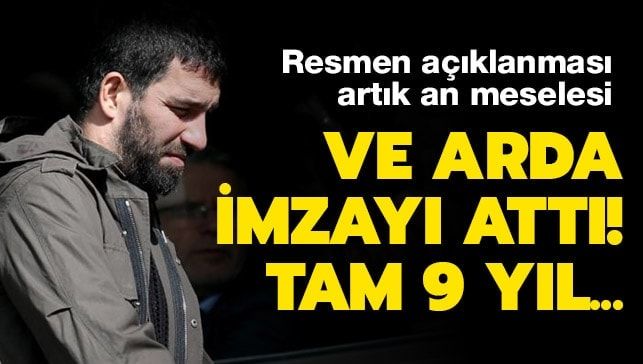 Arda Turan 9 yıl sonra Galatasaray’a geri dönüyor