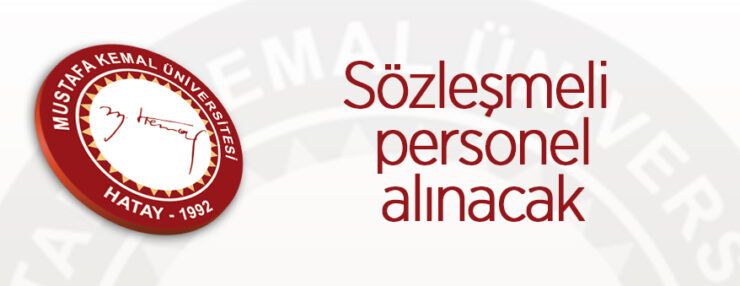 Hatay Mustafa Kemal Üniversitesi sözleşmeli personeller alacak