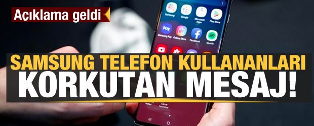 SAMSUNG TELEFON KULLANANLARI KORKUTAN MESAJ