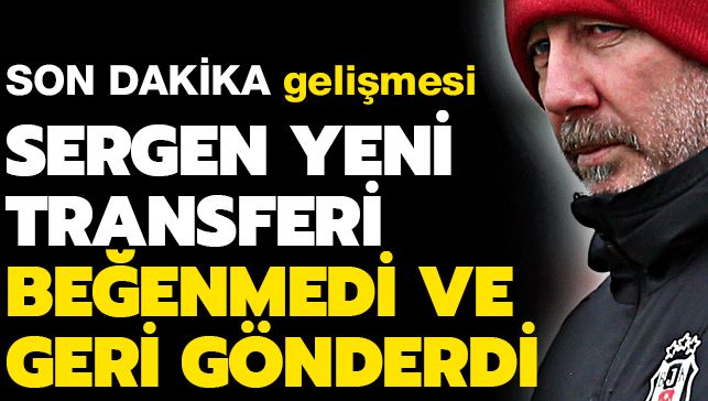 Sergen Yalçın, Beşiktaş’la deneme idmanına çıkan Andona Jacob’u beğenmedi ve geri gönderdi