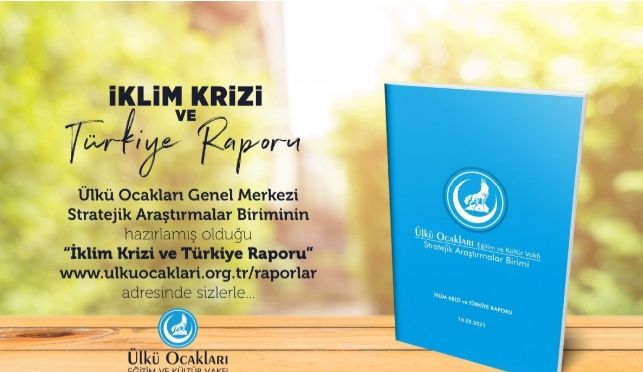 Ülkü Ocakları’ndan İklim Krizi Raporu