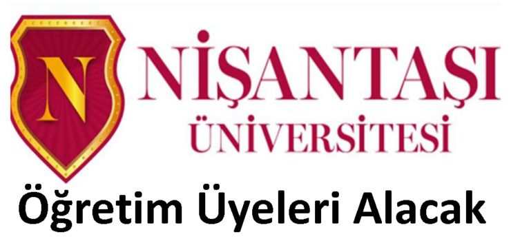 Nişantaşı Üniversitesi Öğretim Üyeleri Alacak
