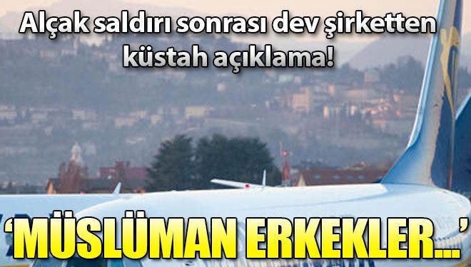 Avrupalı dev şirketten tepki çeken açıklama!