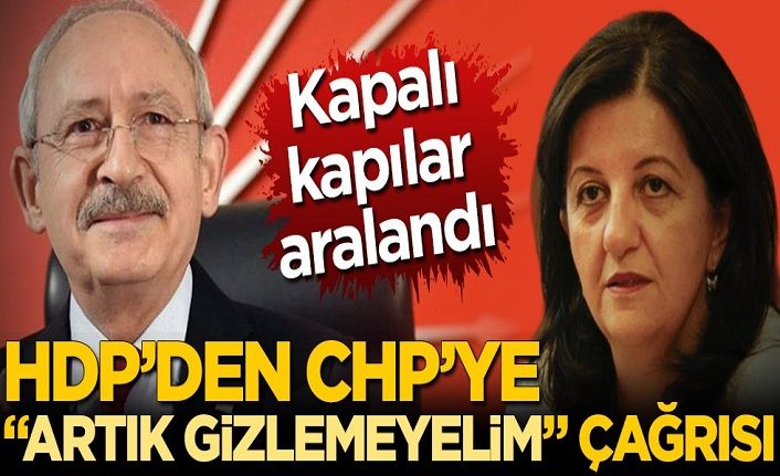 HDP’den CHP’ye: İttifakı artık gizlemeyelim!