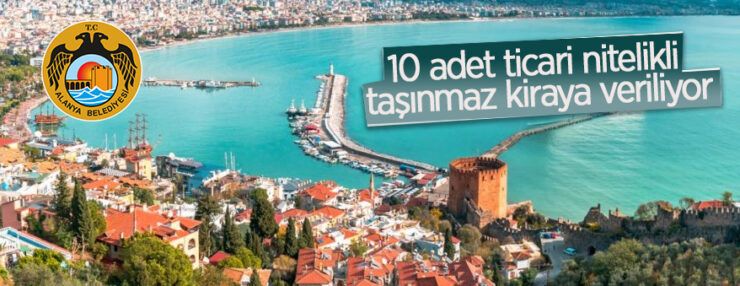 Alanya Belediyesi 10 adet ticari nitelikli taşınmazı 3 yıllığına kiraya verecektir