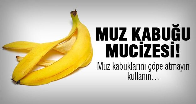Muz kabuğunun bilinmeyen faydaları