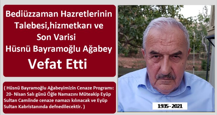 Bediüzzaman Hazretlerinin Son Varisi Hüsnü Bayramoğlu Ağabey Vefat etti