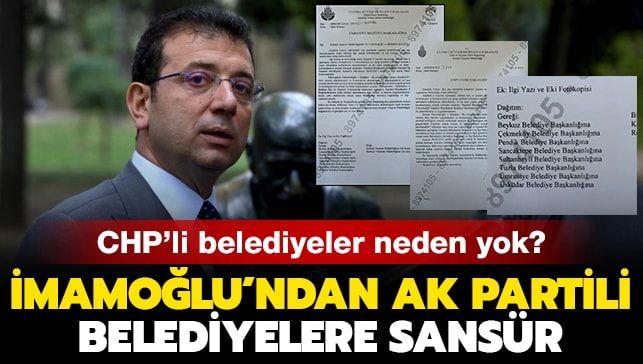 CHP’li belediyeler neden yok? İmamoğlu’ndan AK Partili belediyelere sansür