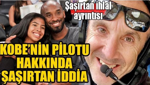 KOBE’NİN PİLOTU HAKKINDA ŞAŞIRTAN İDDİA