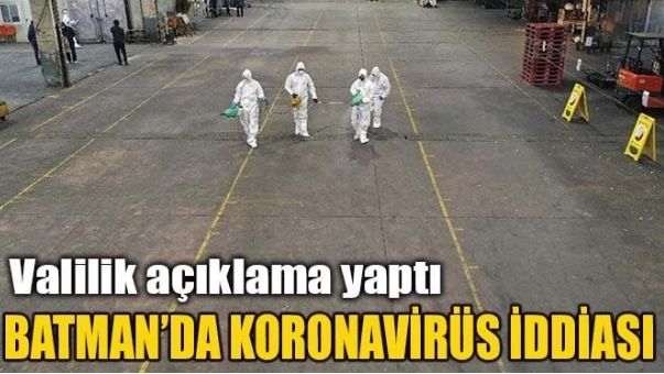 BATMAN’DA KORONAVİRÜS İDDİASI