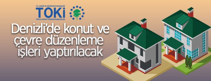 Denizli Baklan’da 94 adet konut inşaatı ile altyapı ve çevre düzenleme işi yaptırılacak