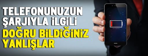 İşte telefonunuzun şarjıyla ilgili doğru bildiğiniz yanlışlar