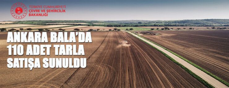 Ankara Bala’da 110 adet tarla satışa sunuldu
