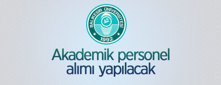 Balıkesir Üniversitesi 13 Öğretim Üyesi alacak