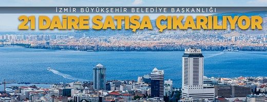 İzmir Büyükşehir Belediyesi 21 adet meskeni satışa sundu