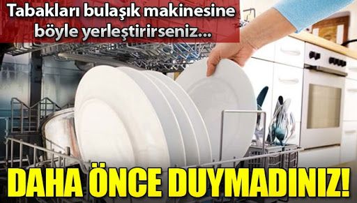 Tabakları bulaşık makinesine böyle yerleştirirseniz…
