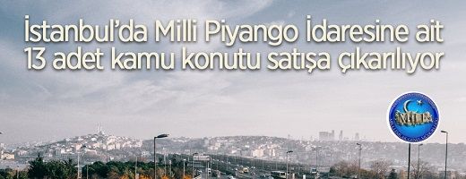 Milli Piyango İdaresine ait 13 adet kamu konutu satışa çıkarılıyor