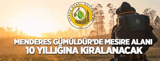 Menderes Gümüldür’de 10,6 hektar C tipi mesire alanı 10 yıllığına kiraya verilecektir