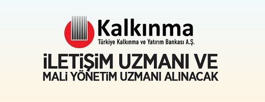 Türkiye Kalkınma ve Yatırım Bankası İletişim Uzmanı ve Mali Yönetim Uzmanı Alım İlanı