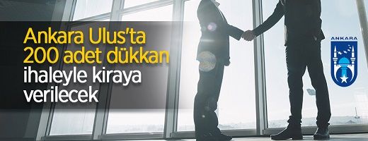 Ankara/Ulus’ta 200 adet dükkan ihaleyle kiraya verilecek